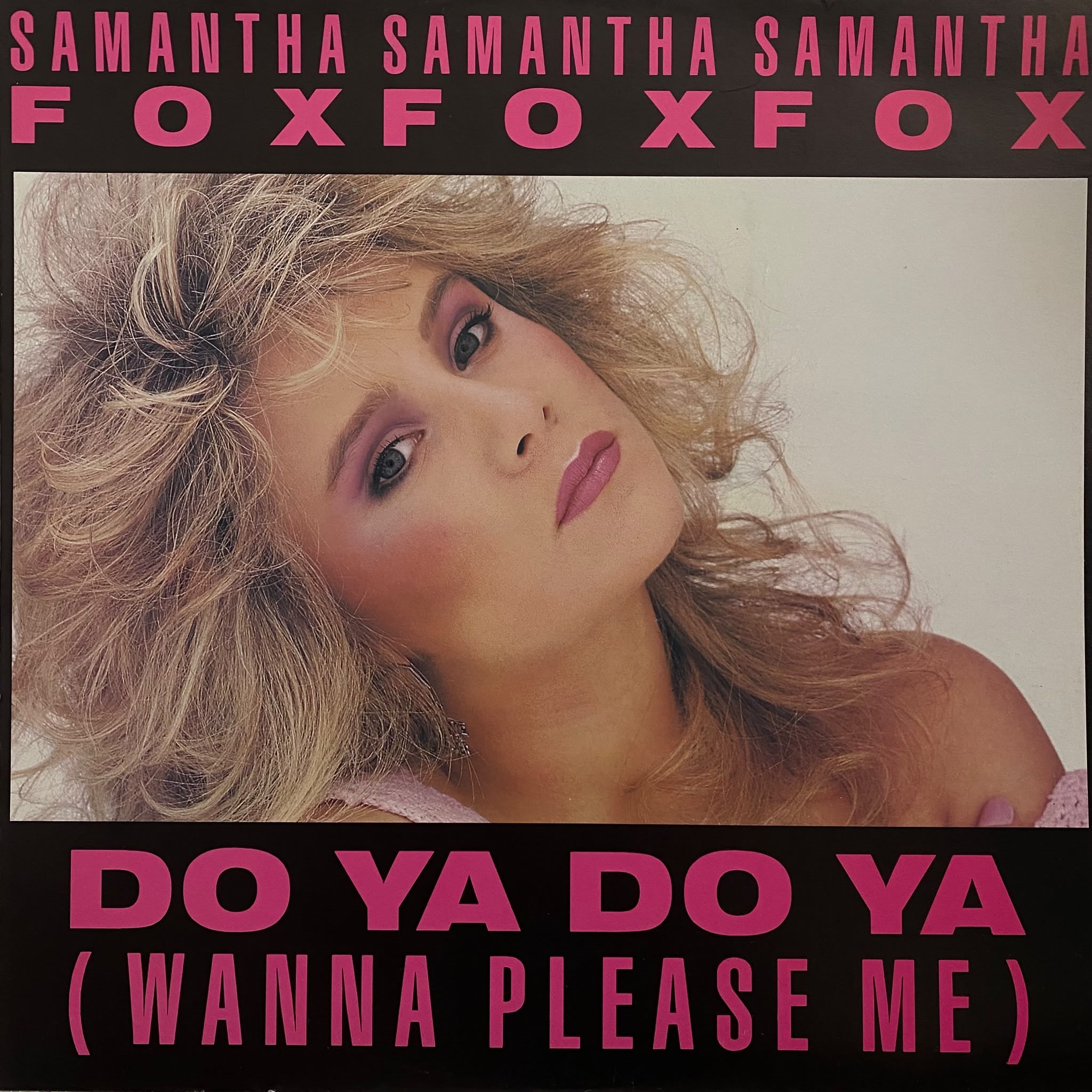 SAMANTHA FOX - DO YA DO YA (WANNA PLEASE ME)