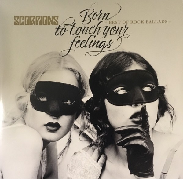 SCORPIONS - BORN TO TOUCH YOUR FEELINGS - BEST OF ROCK BALLADS 