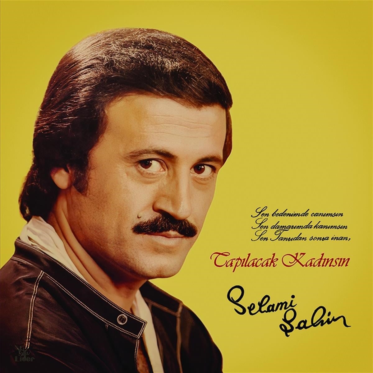 SELAMİ ŞAHİN - TAPILACAK KADINSIN 