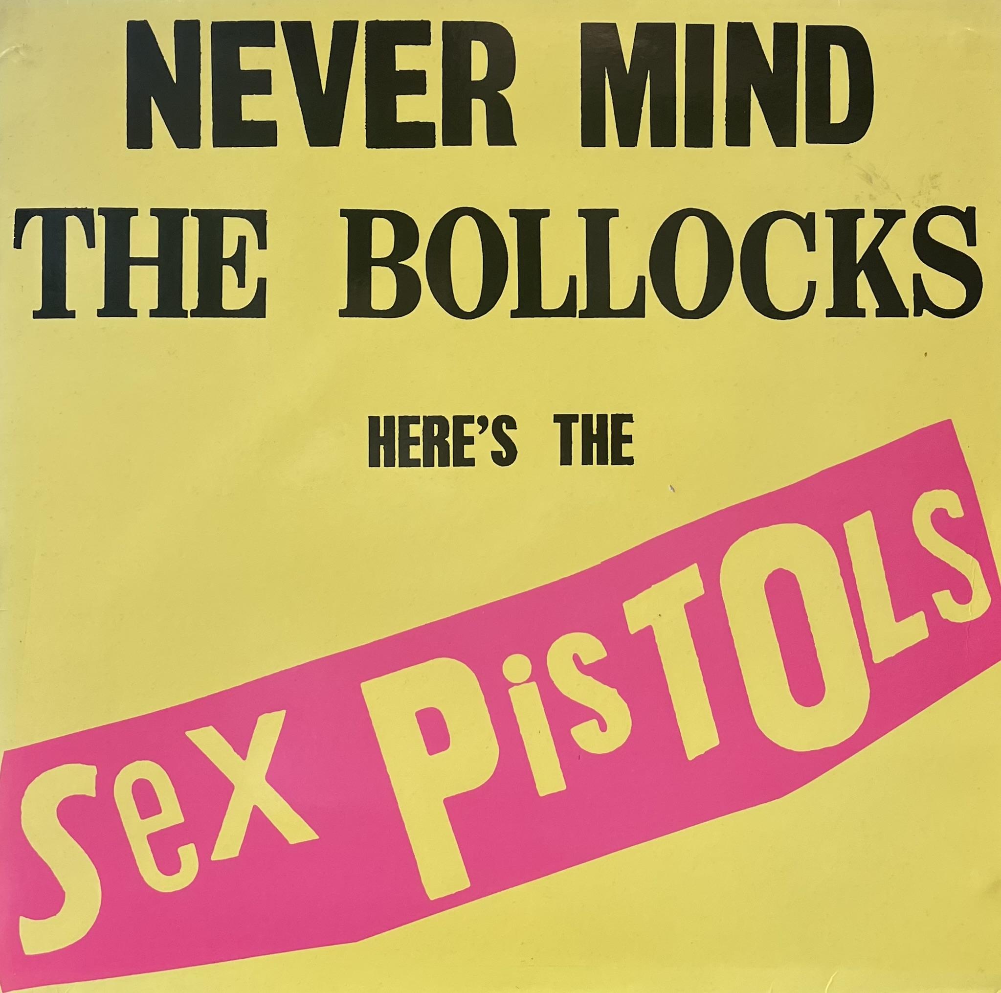 SEX PISTOLS - NEVER MIND THE BOLLOCKS HERE'S THE SEX PISTOLS
