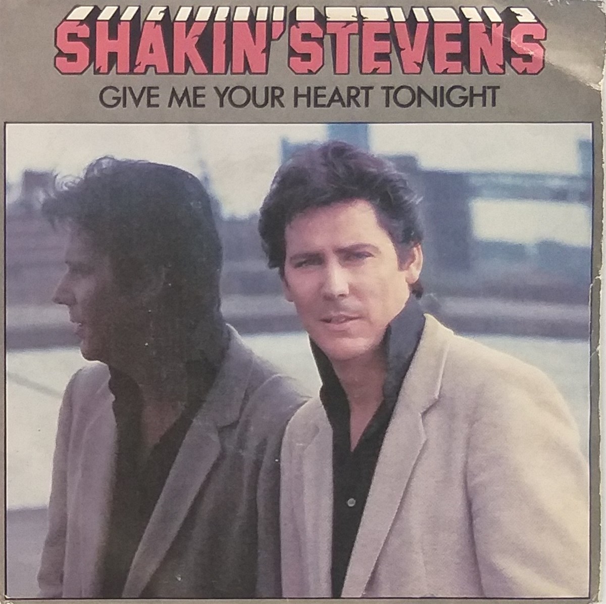 SHAKIN' STEVENS - GIVE ME YOUR HEART TONIGHT