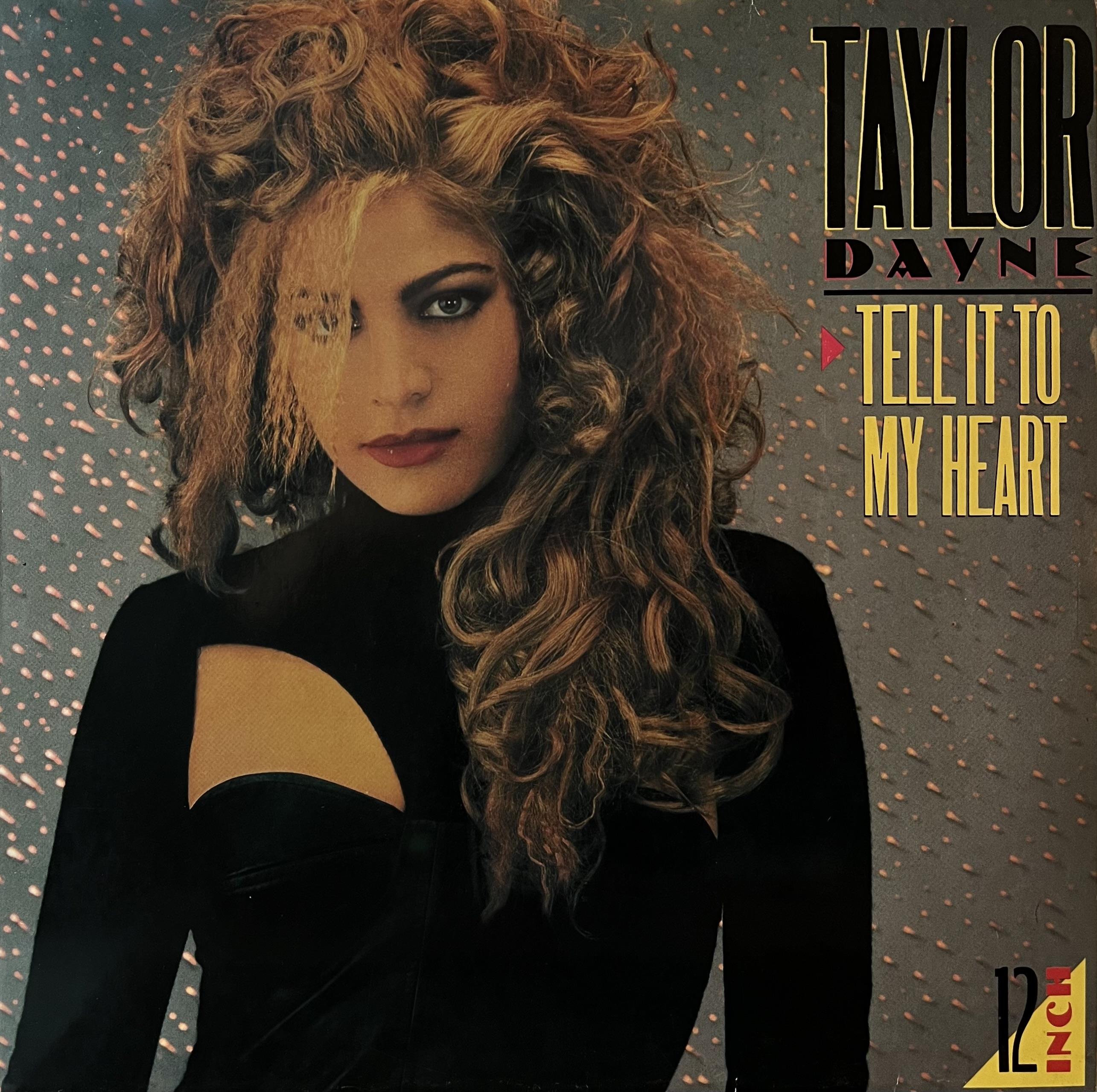 TAYLOR DAYNE - TELL IT TO MY HEART 