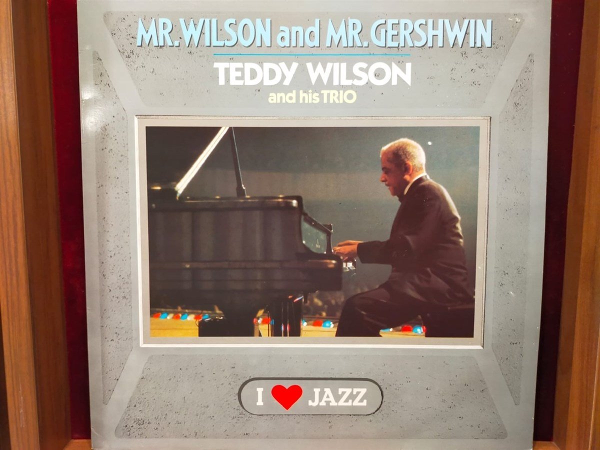 TEDDY WILSON TRIO - MR. WILSON AND MR. GERSHWIN