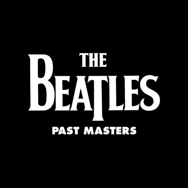 THE BEATLES - PAST MASTERS 