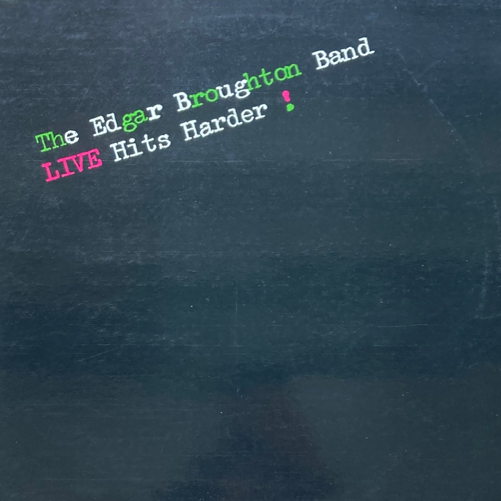 THE EDGAR BROUGHTON BAND - LIVE HITS HARDER !