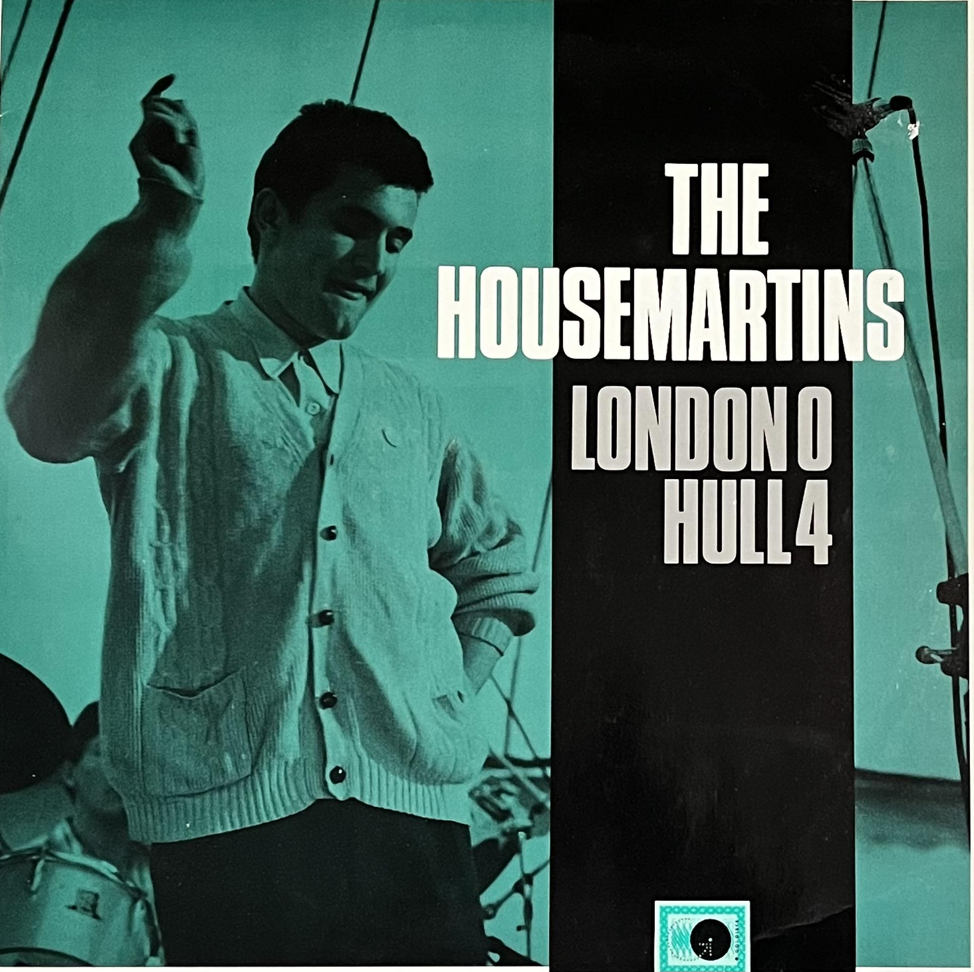 THE HOUSEMARTINS - LONDON 0 HULL 4