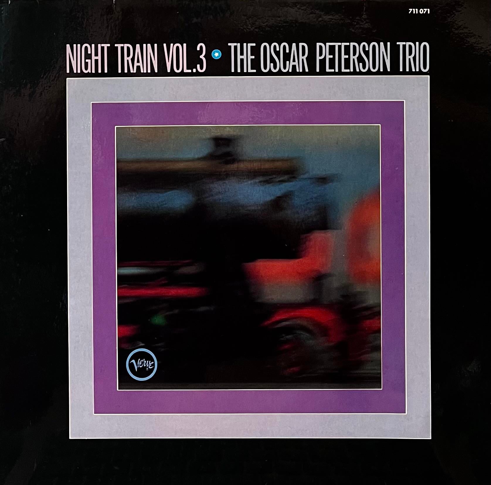 THE OSCAR PETERSON TRIO - NIGHT TRAIN VOL. 3