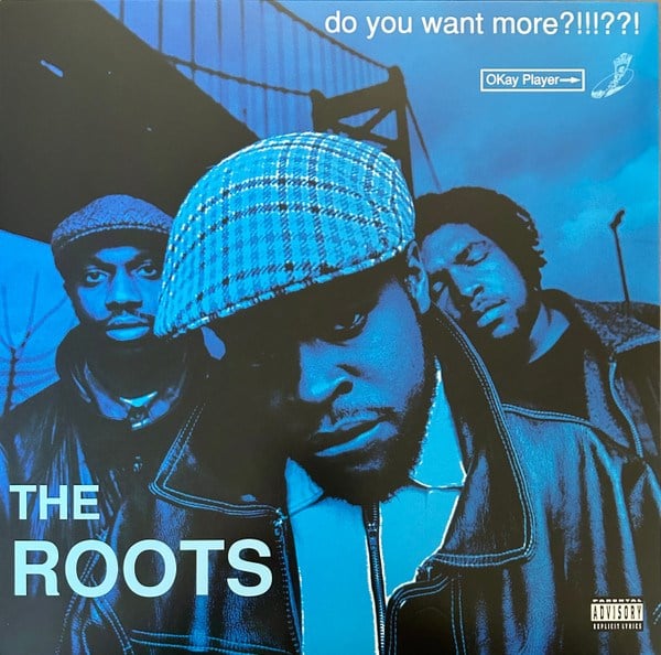 THE ROOTS - DO YOU WANT MORE ?!!!??! 