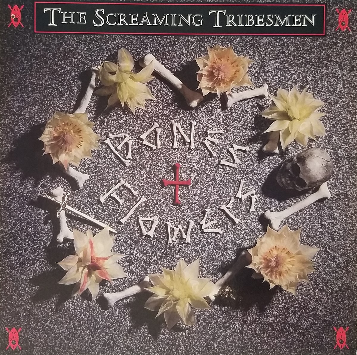 THE SCREAMING TRIBESMEN – BONES + FLOWERS