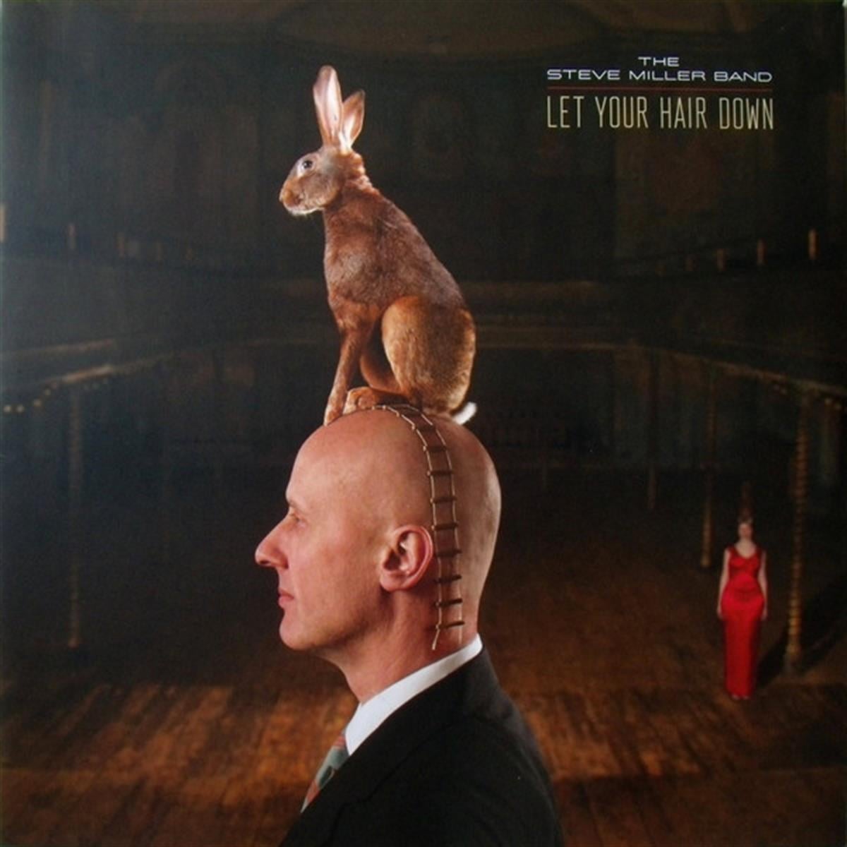 THE STEVE MILLER BAND - LET YOUR HAIR DOWN 