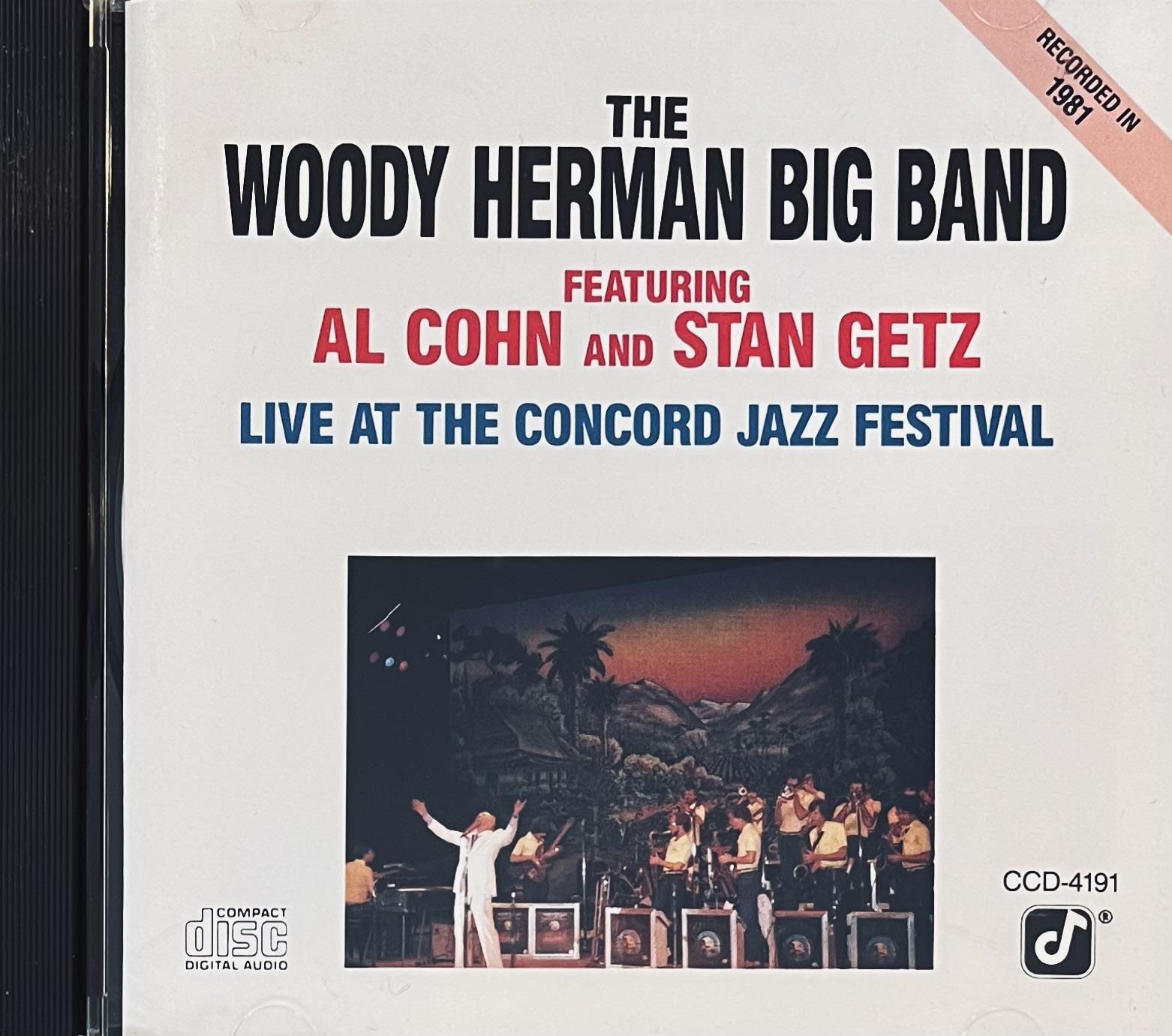 THE WOODY HERMAN BIG BAND FEATURING AL COHN AND STAN GETZ – LIVE AT THE CONCORD JAZZ FESTIVAL