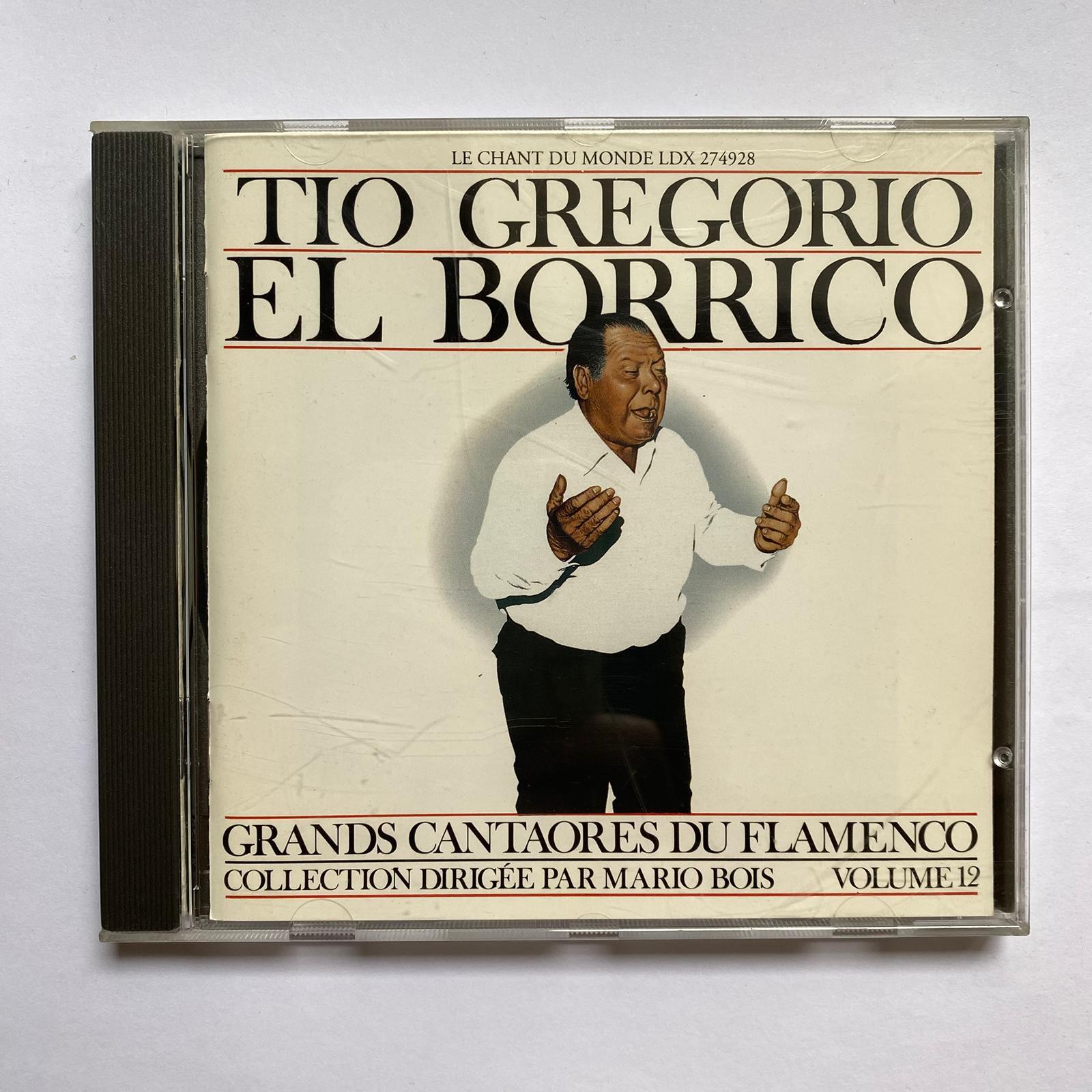 TIO GREGORIO EL BORRICO - GRANDE CANTAORES DU FLAMENCO (VOLUME 12)