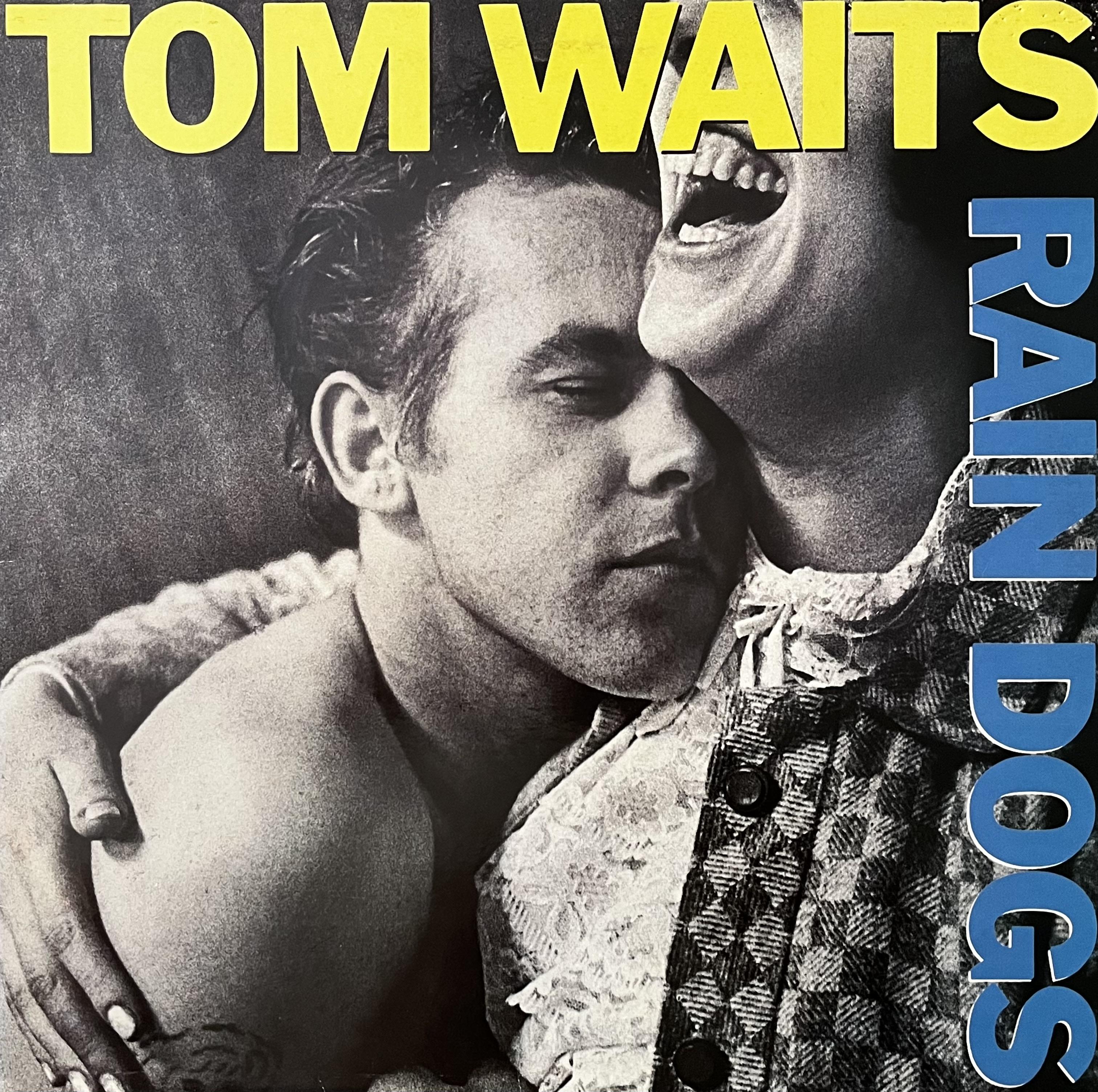 TOM WAITS  - RAIN DOGS
