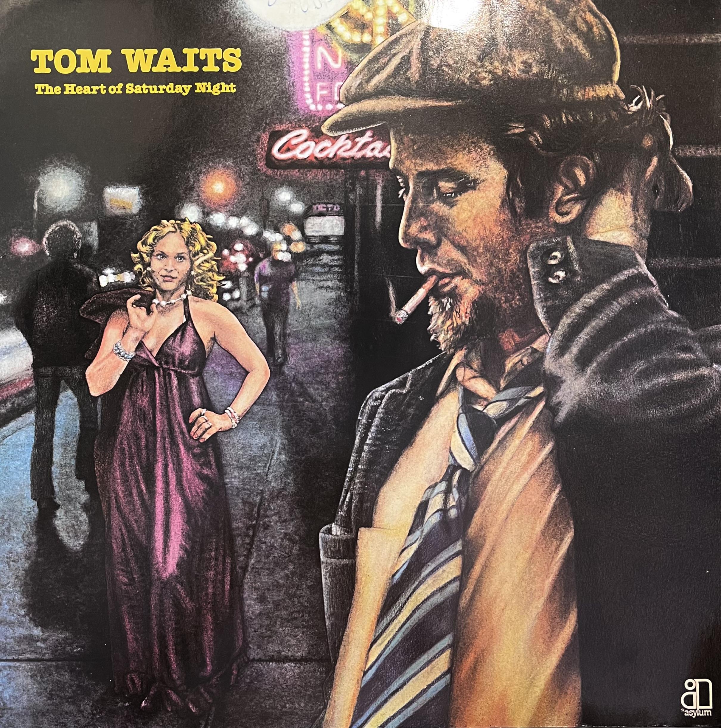 TOM WAITS - THE HEART OF SATURDAY NIGHT 