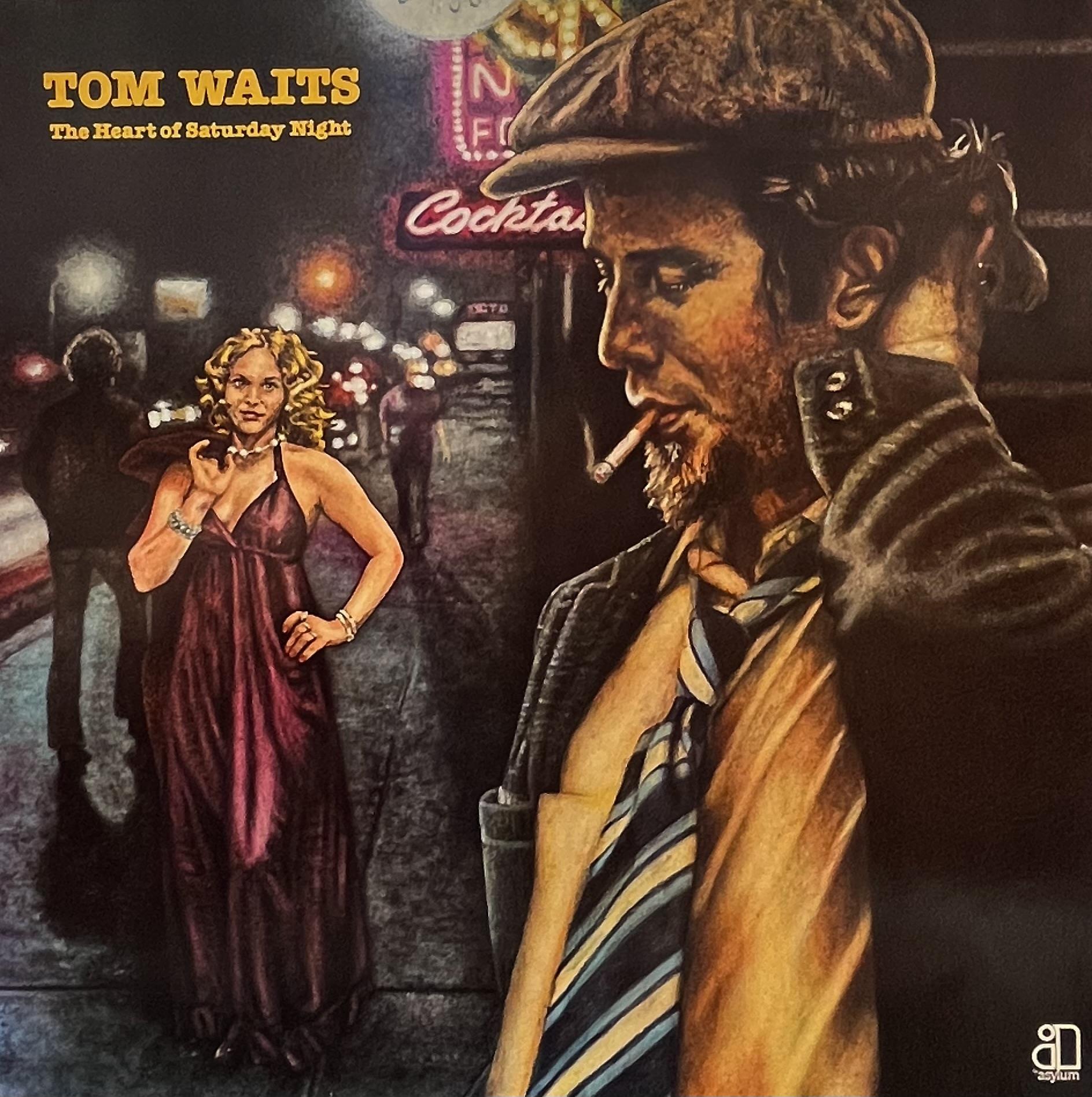 TOM WAITS - THE HEART OF SATURDAY NIGHT