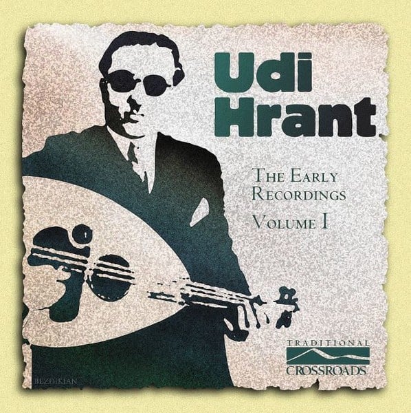 UDI HRANT - THE EARLY YEARS VOLUME I 