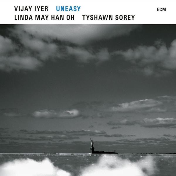 VIJAY IYER, LINDA MAY HAN OH, TYSHAWN SOREY - UNEASY 