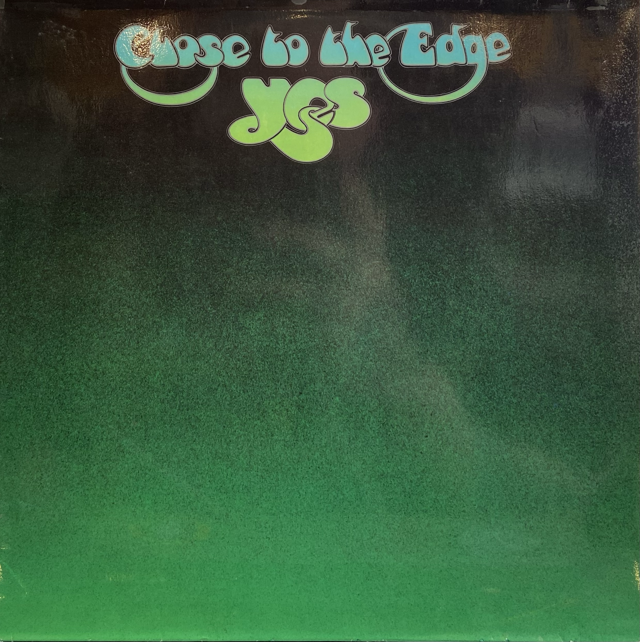 YES - CLOSE TO THE EDGE 
