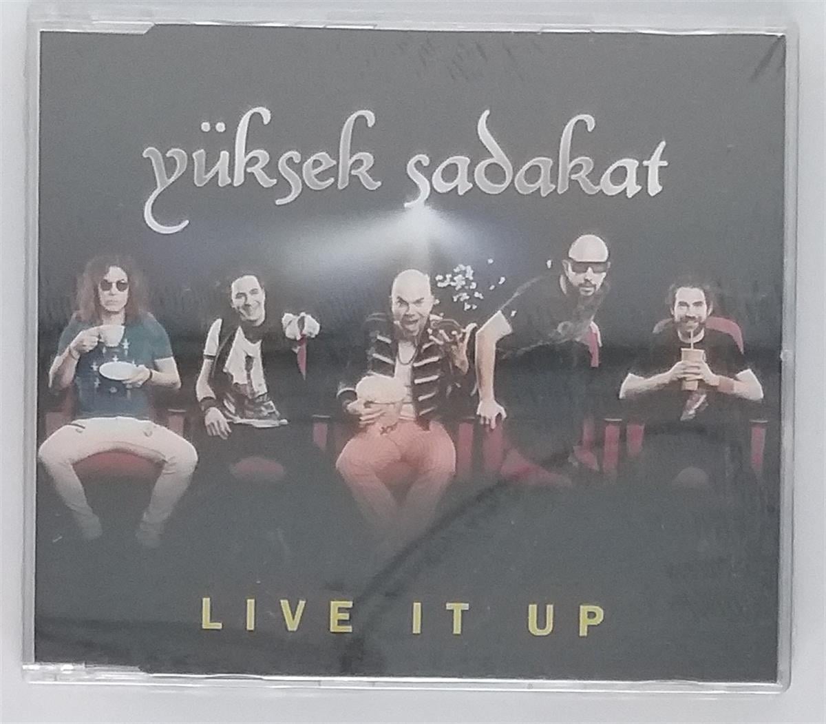 YÜKSEK SADAKAT - LIVE IT UP