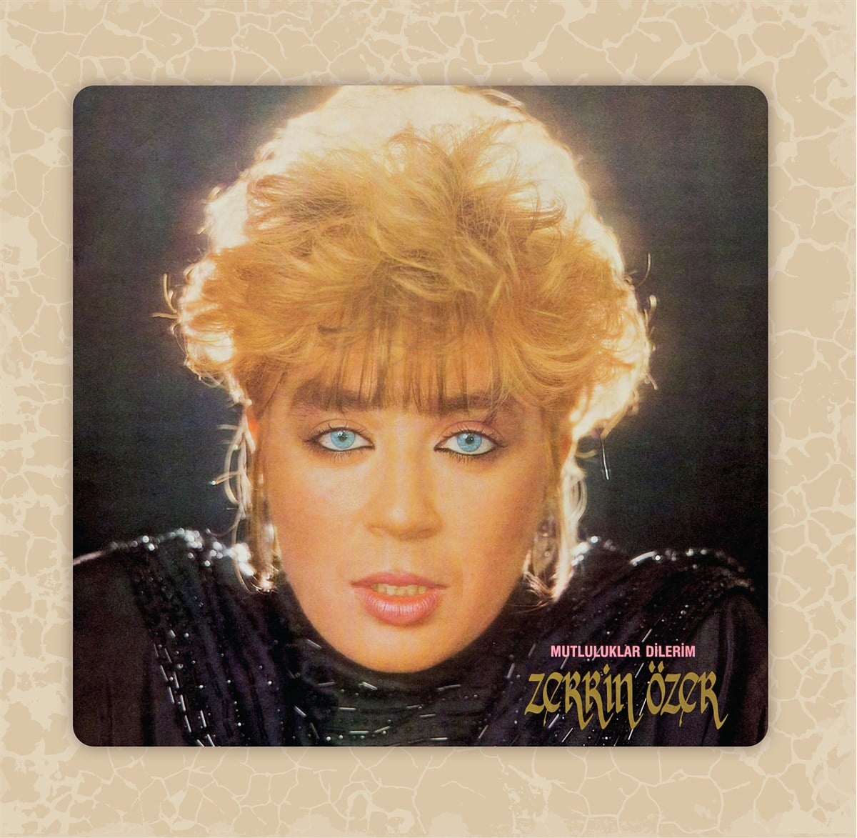 ZERRİN ÖZER - MUTLULUKLAR DİLERİM 