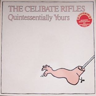 THE CELIBATE RIFLES – QUINTESSENTIALLY YOURS