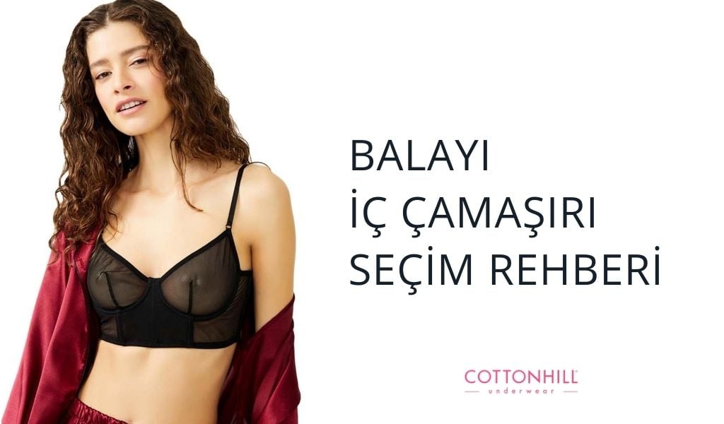 Balayı İç Çamaşırı Seçim Rehberi Cottonhill