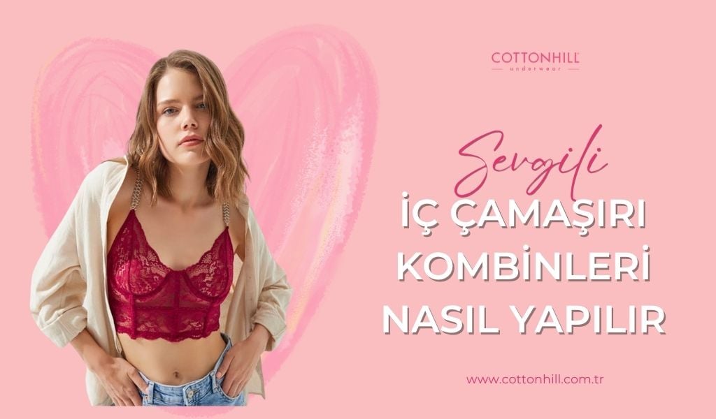 Sevgili İç Çamaşırı Kombini Nasıl Yapılır