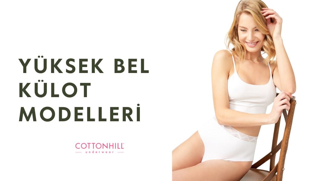 Yüksek Bel Külot ile Konfor ve Şıklığı Yakalayın