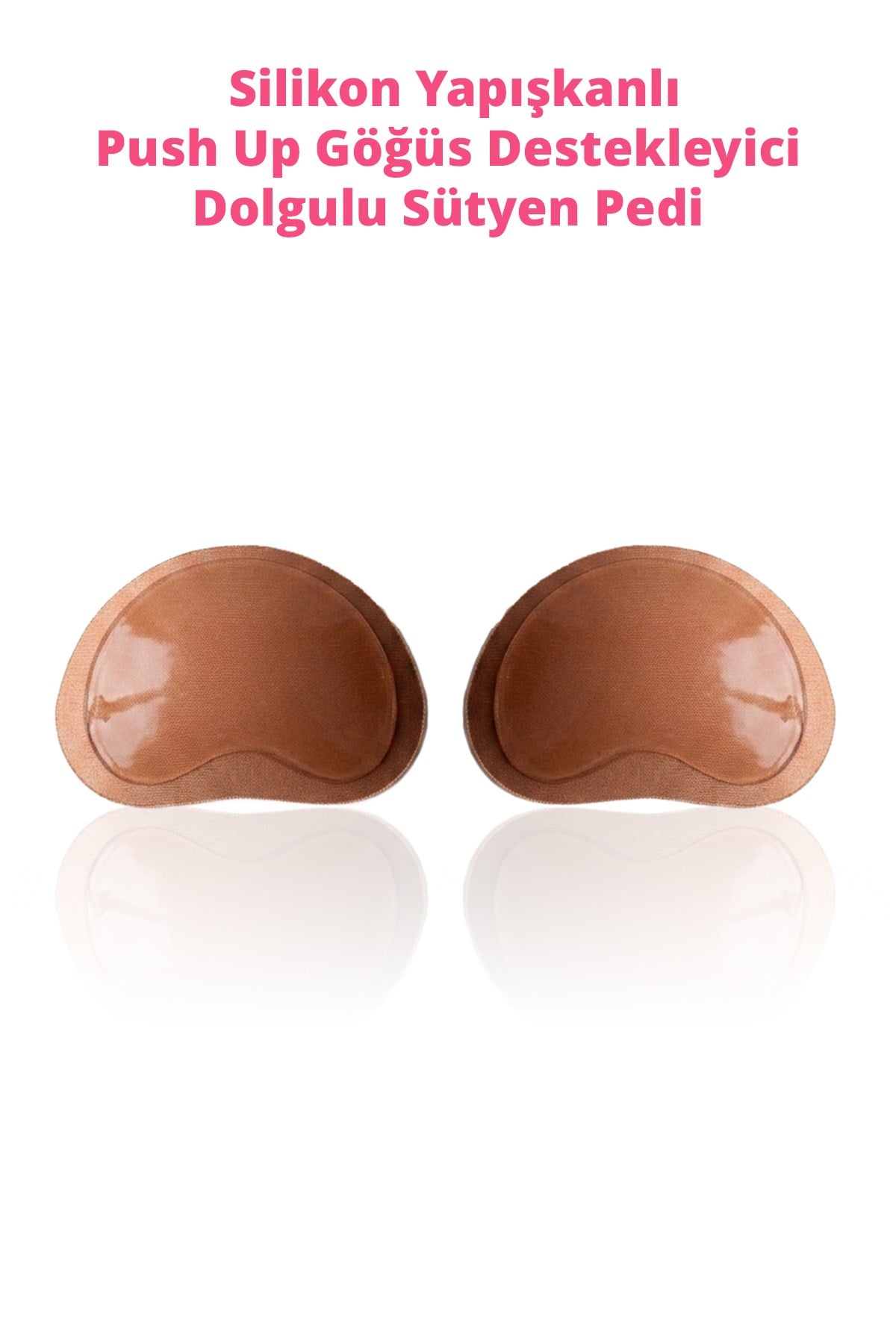 Ten Silikon Yapışkanlı Push Up Göğüs Destekleyici Dolgulu Sütyen Pedi