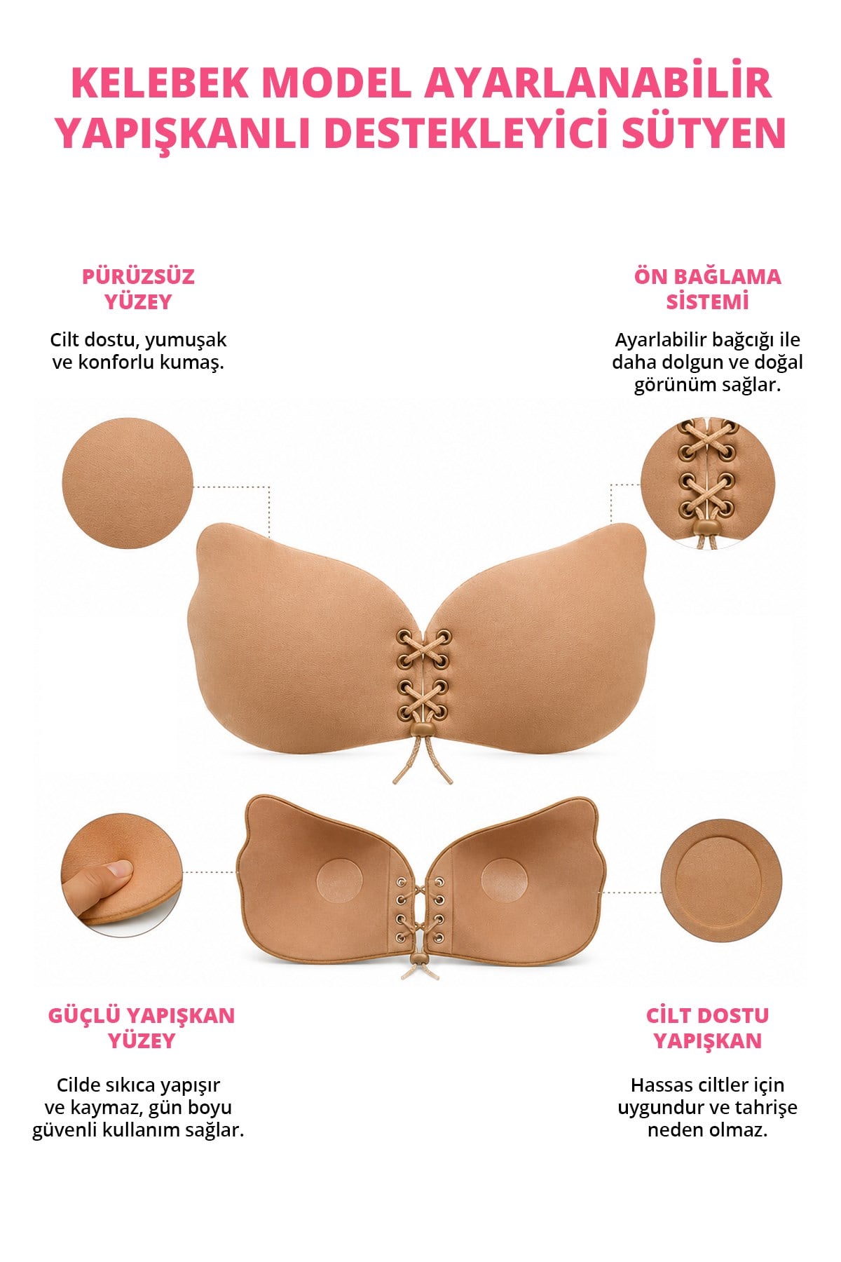 Ten Kelebek Model Ayarlanabilir Straplez Yapışkanlı Destekleyici Sütyen