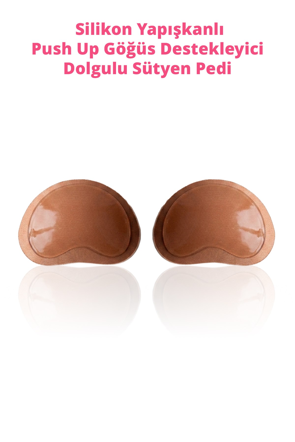 Ten Silikon Yapışkanlı Push Up Göğüs Destekleyici Dolgulu Sütyen Pedi