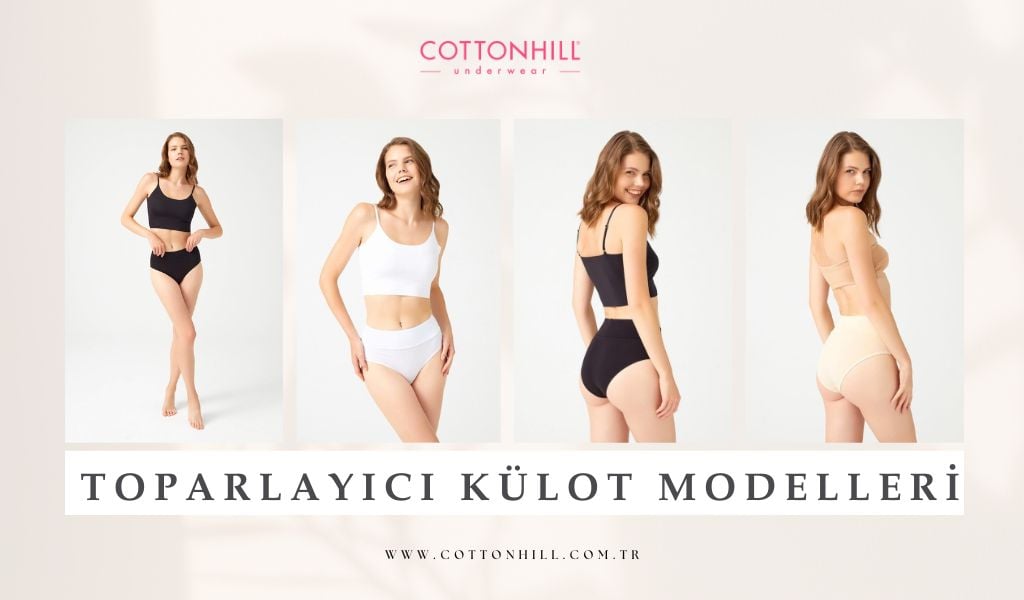 Toparlayıcı Külot Modelleri Cottonhill