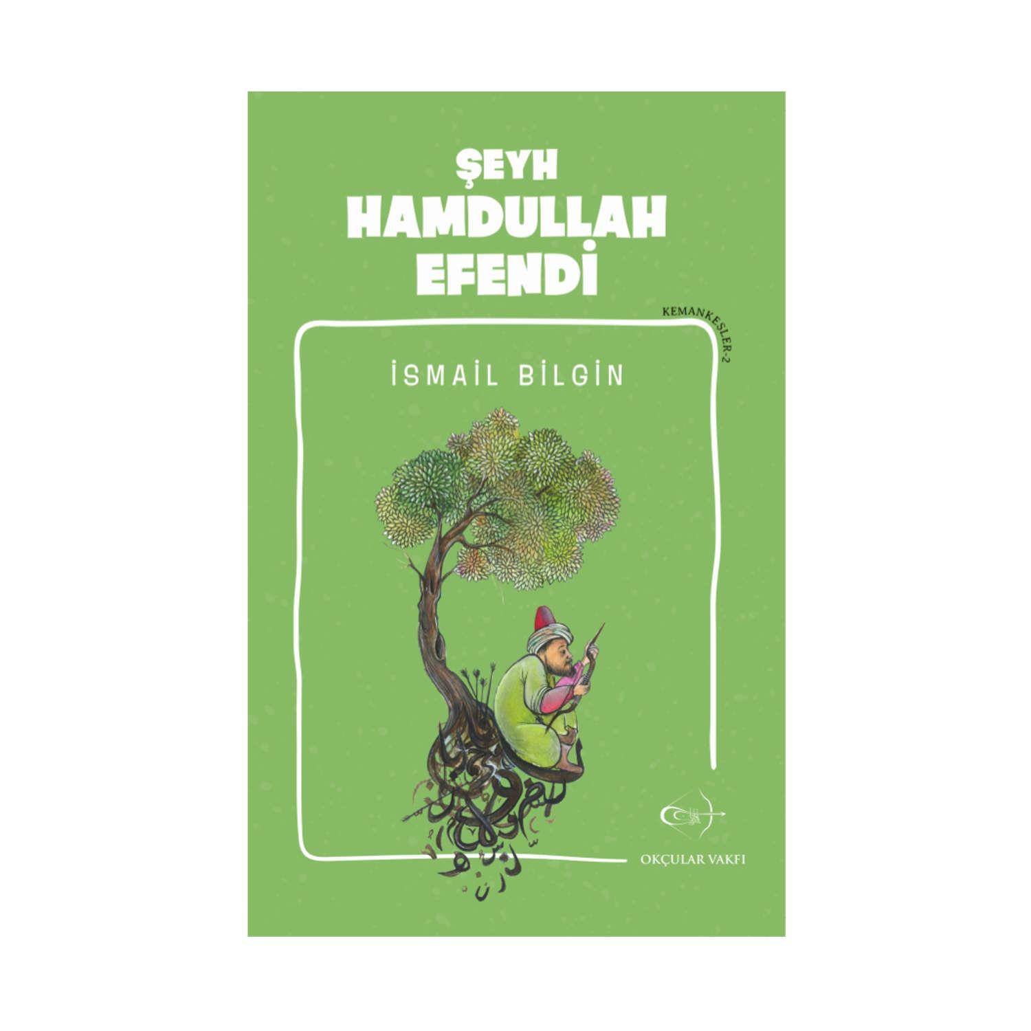 Okçular Vakfı İsmail Bilgin- Şeyh Hamdullah Efendi