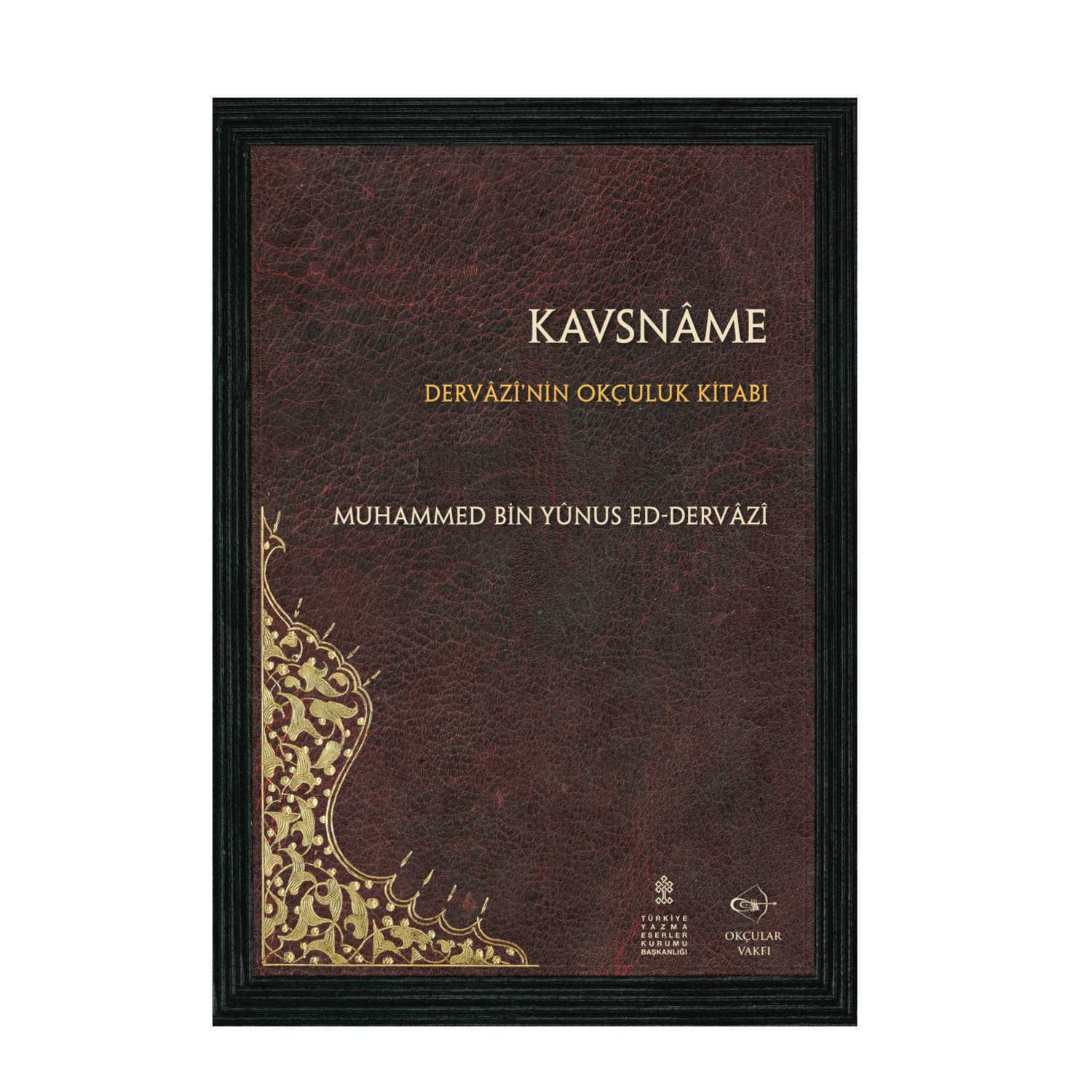Okçular Vakfı Kavsname - Dervazinin Okçuluk Kitabı