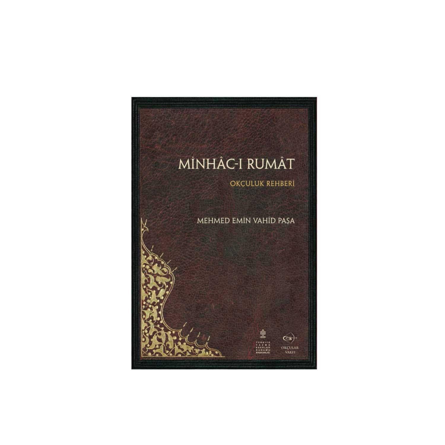 Okçular Vakfı Minhacı Rumat - Mehmet Emin Vahid Paşa