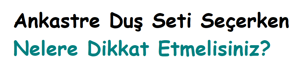Ankastre Duş Seti Seçerken Nelere Dikkat Etmelisiniz?