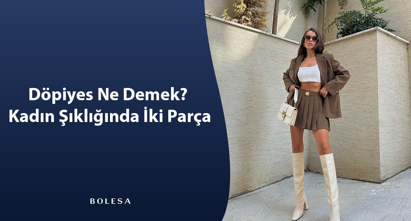Döpiyes Ne Demek