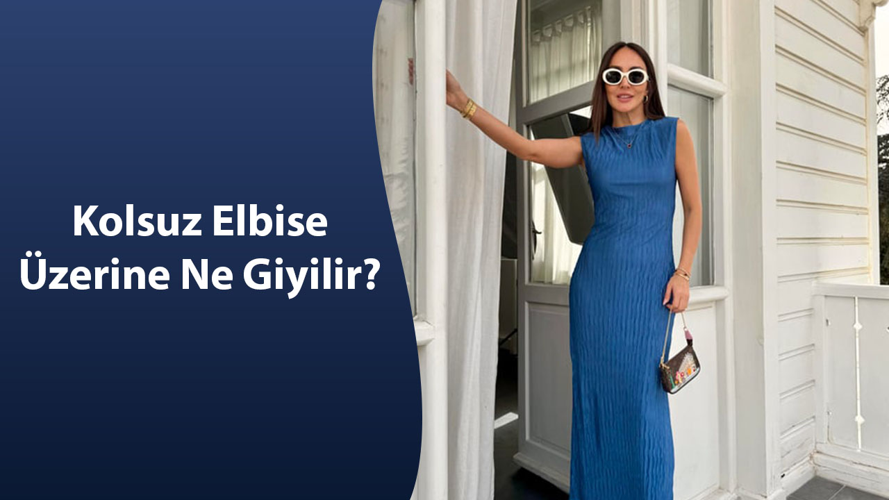 Kolsuz Elbise kombin