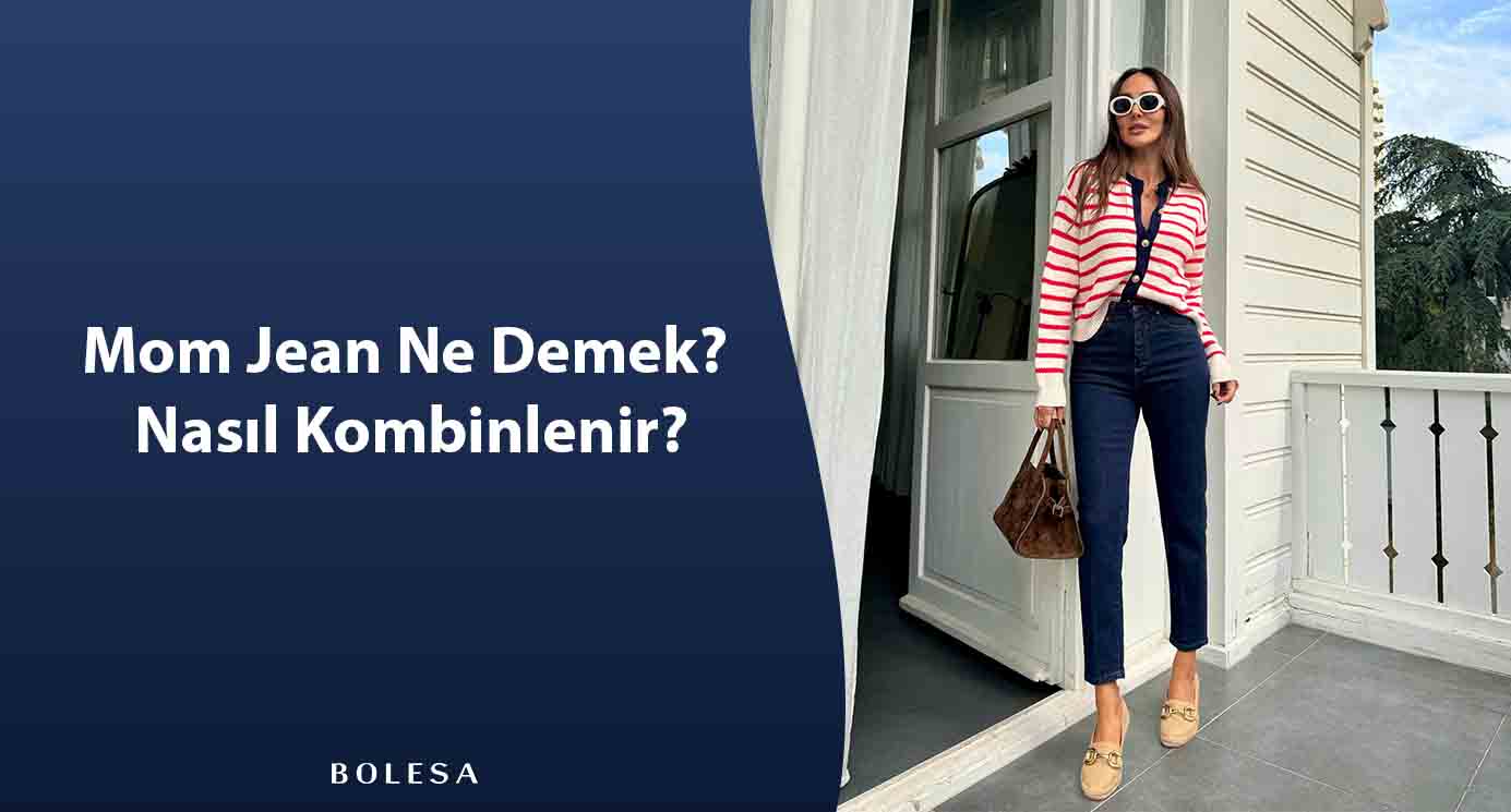 Mom Jean Ne Demek