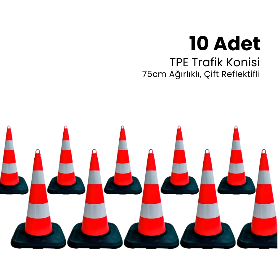 10'lu TPE Trafik Konisi Seti 75 cm Ağırlıklı Çift Reflektifli Trafik Dubası