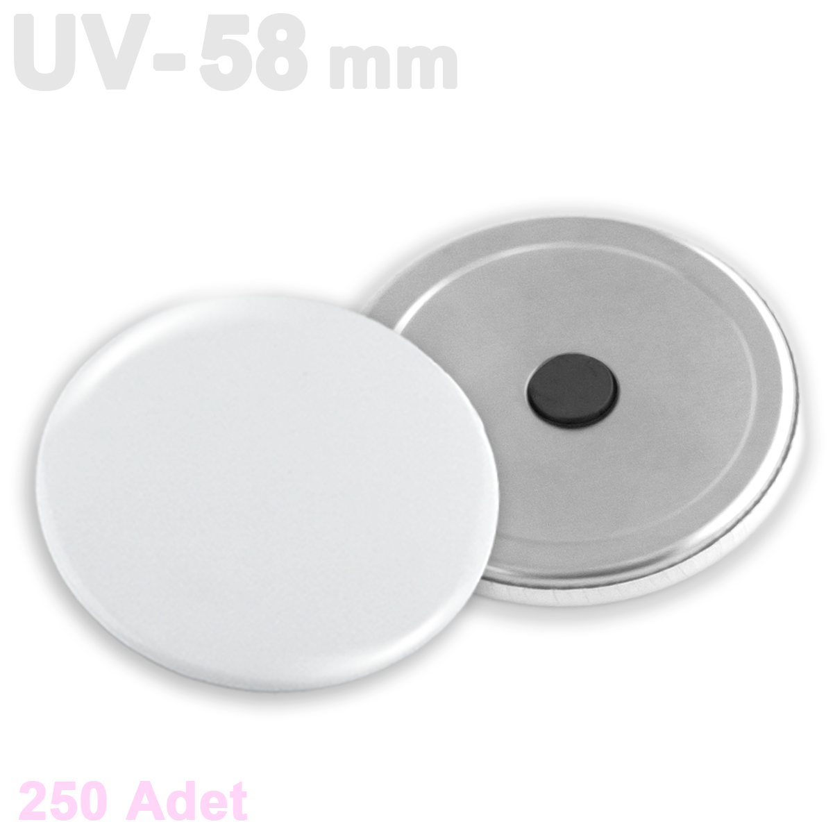 58mm UV Baskıya Uygun Buton Sade Magnet - 250 Adet Montajlı