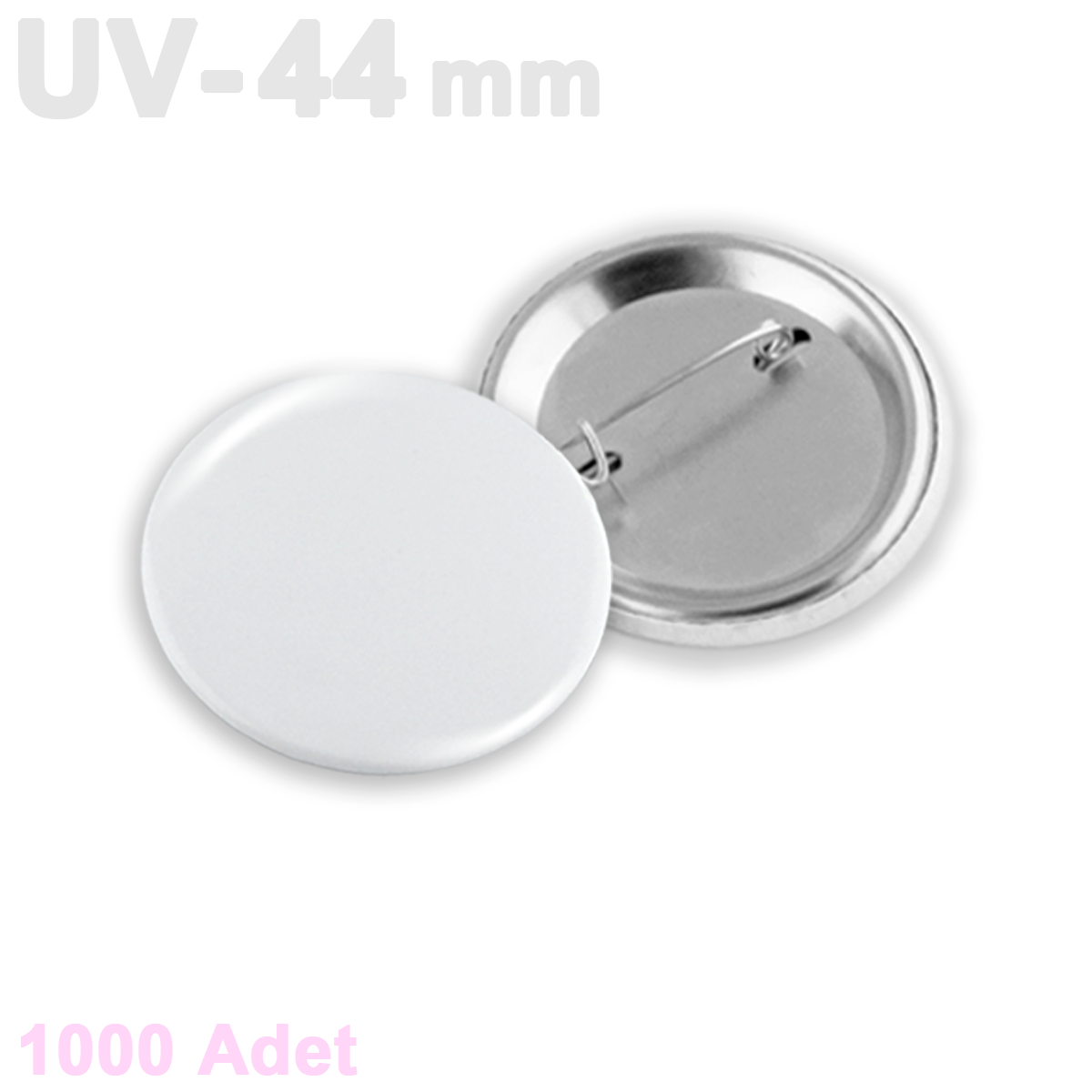 44mm UV Baskıya Uygun  Buton Rozet - 1000 Adet Montajlı