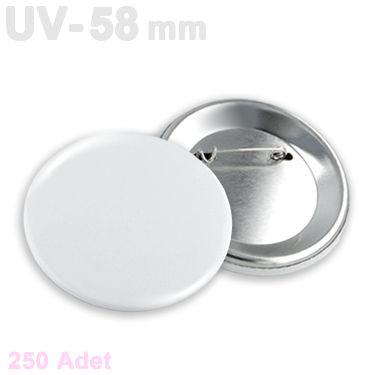 58mm UV Baskıya Uygun Buton Rozet - 250 Adet Montajlı