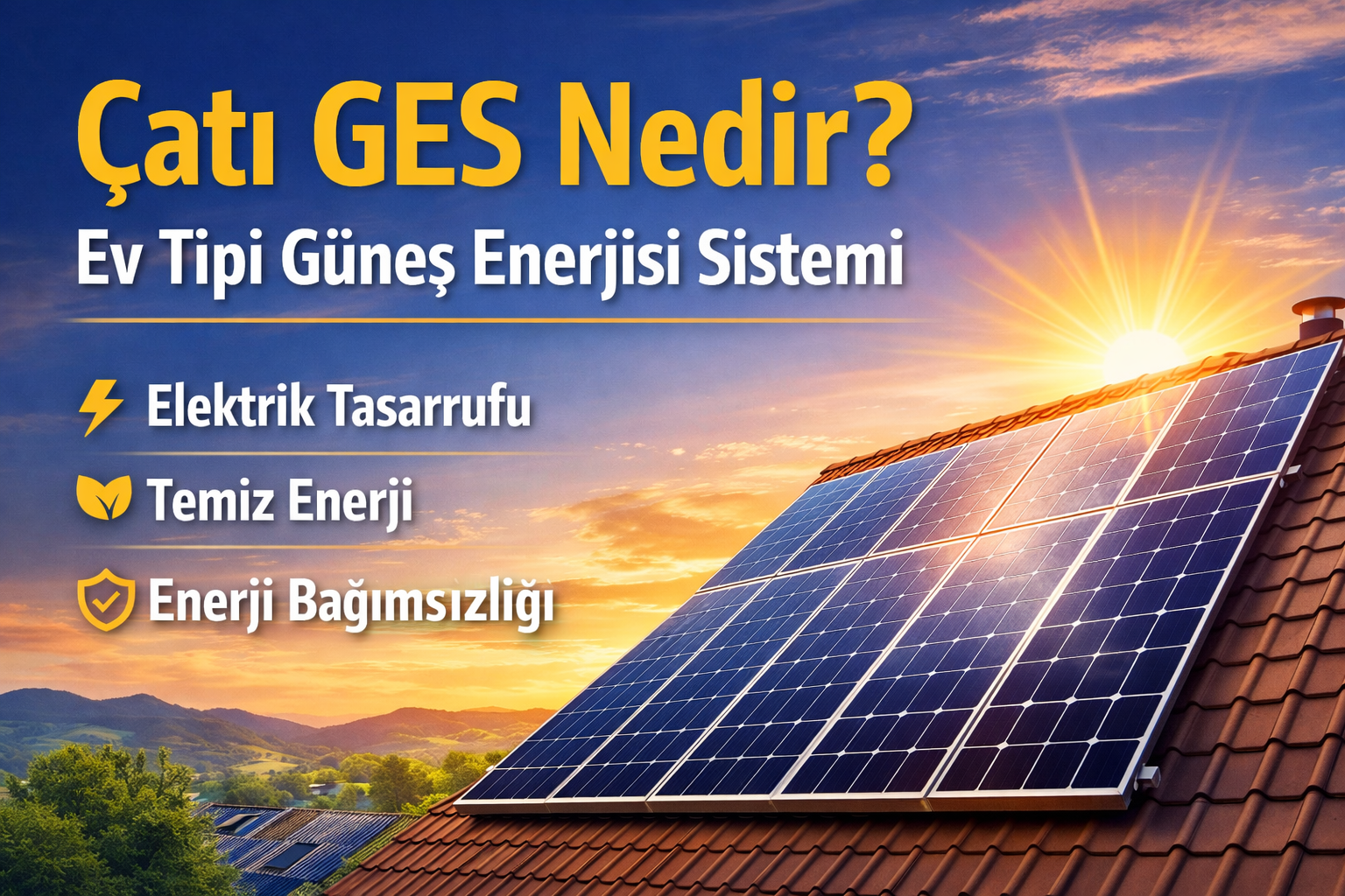 çatı ges nedir ev tipi güneş enerjisi sistemi nasıl çalışır