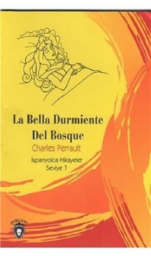 La Bella Durmiente Del Bosque İspanyolca Hikayeler Seviye 1