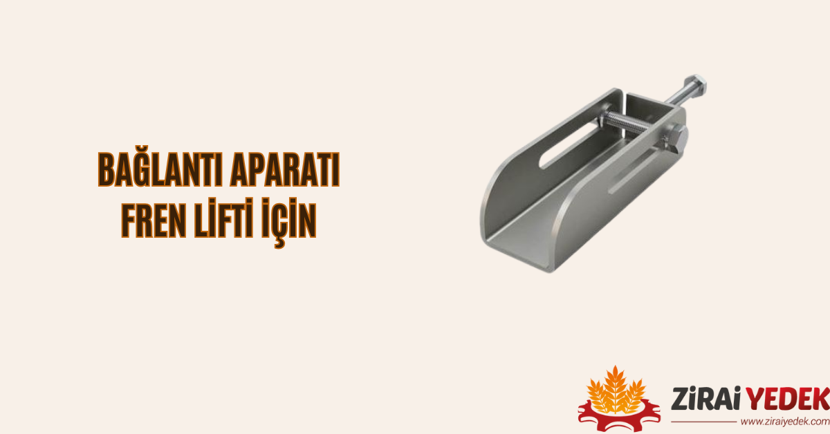 BAĞLANTI APARATI-FREN LİFTİ İÇİNBAĞLANTI APARATI-FREN LİFTİ İÇİN