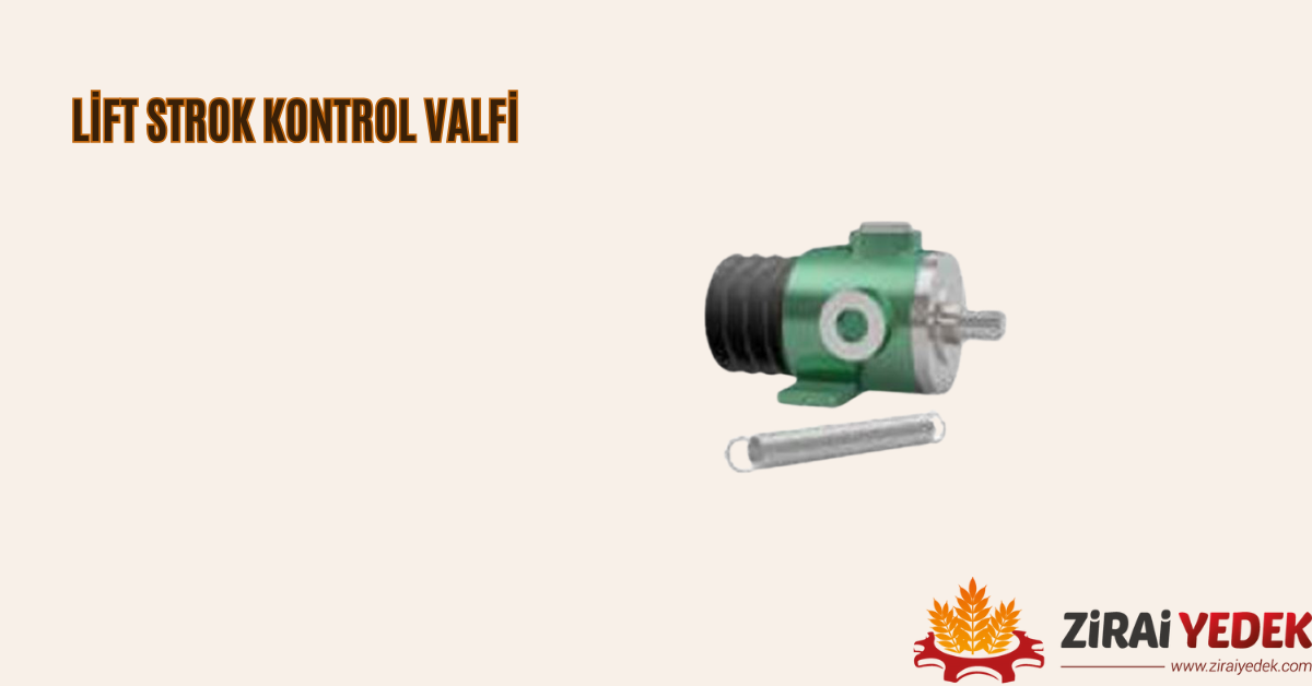 LİFT STROK KONTROL VALFİ  LİFT STROK KONTROL VALFİ  