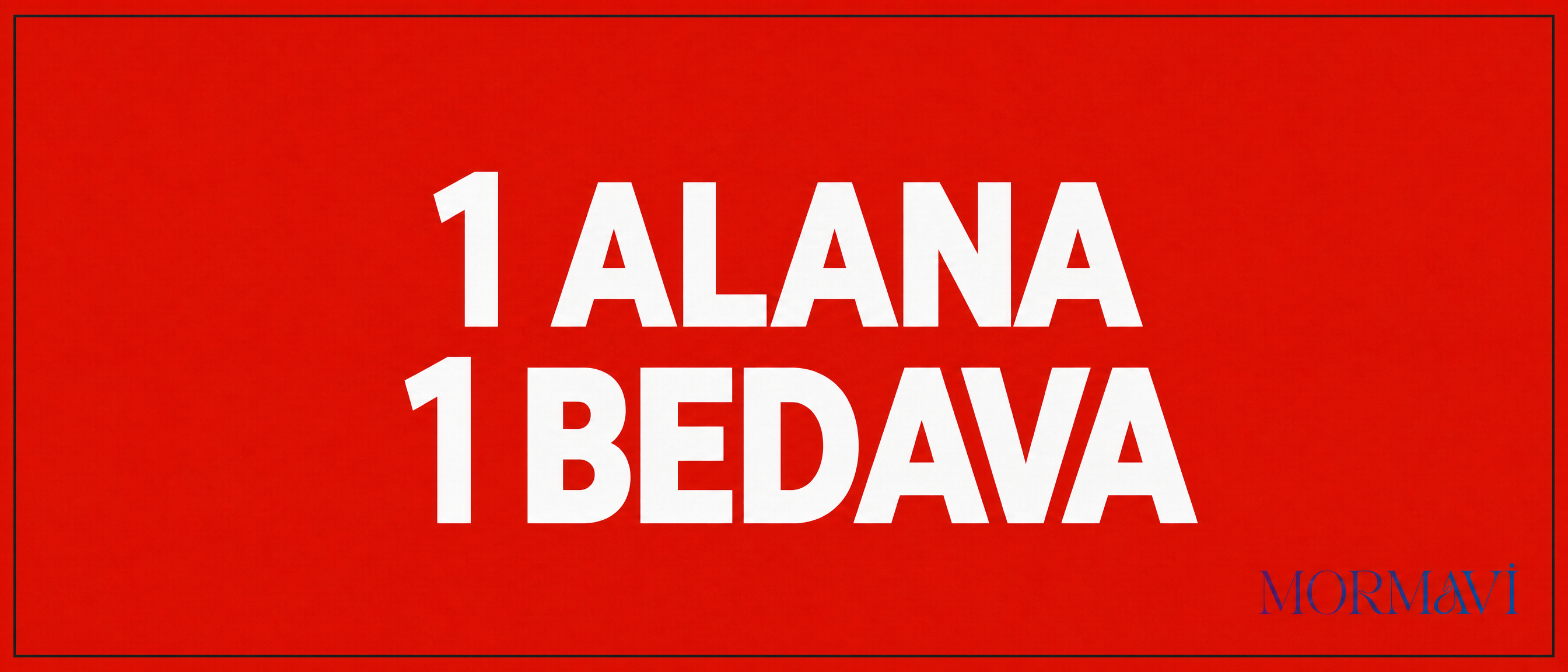 1 Alana 1 Bedava