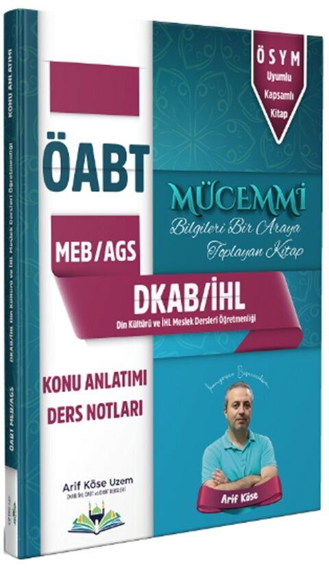 Arif Köse ÖABT MEB AGS DKAB Din Kültürü ve Ahlak Bilgisi Öğretmenliği MÜCEMMİ Konu Anlatımı Ders Notları