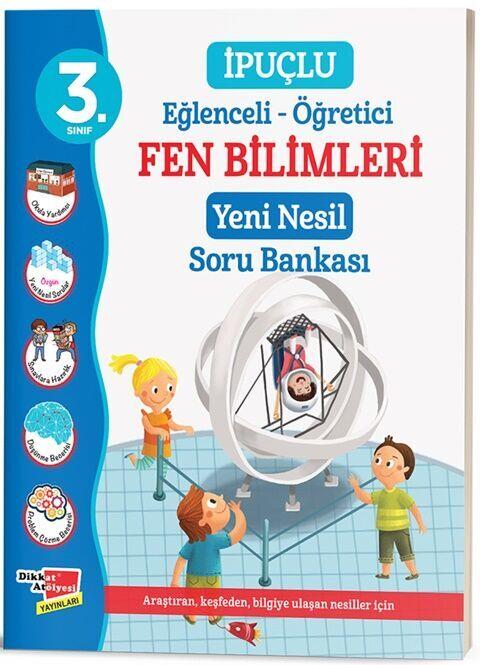 Dikkat Atölyesi Yayınları 3. Sınıf İpuçlu Fen Bilimleri Yeni Nesil Soru Bankası